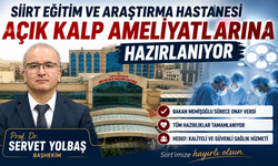 Siirt Eğitim ve Araştırma Hastanesi Açık Kalp Ameliyatlarına Hazırlanıyor
