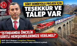 MHP Siirt İl Başkanı Tükenmez: "Demiryolu projesinde Siirtlilere öncelik verilmeli"