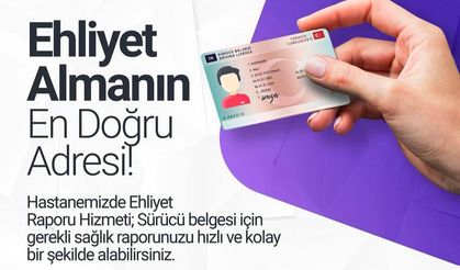Ehliyet Raporu Almak Artık Daha Kolay: Özel Siirt Hayat Hastanesi'nden Hızlı ve Güvenilir Hizmet