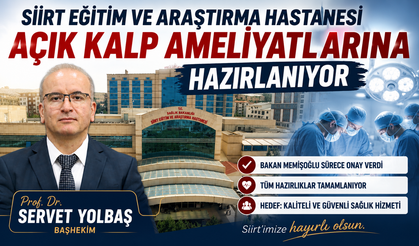 Siirt Eğitim ve Araştırma Hastanesi Açık Kalp Ameliyatlarına Hazırlanıyor