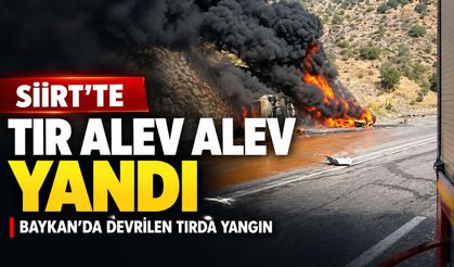 Siirt’te Tır Kazası: Devrilen Araç Alevlere Teslim Oldu