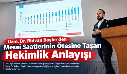 Siirt'te Uzm. Dr. Rıdvan Bayler'den Mesai Saatlerinin Ötesine Taşan Hekimlik Anlayışı