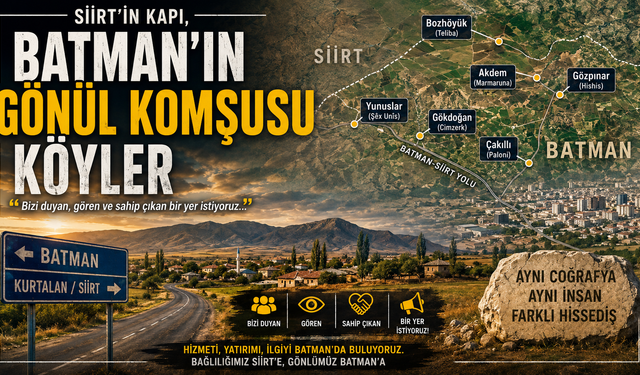 Siirt'in kapı, Batman'ın gönül komşusu köyler