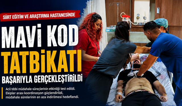 Siirt Eğitim ve Araştırma Hastanesinde "Mavi Kod" Tatbikatı Gerçeğini Aratmadı
