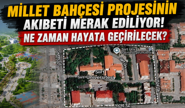 Siirt Kamuoyu Cevap Bekliyor: Millet Bahçesi Projesinin Akıbeti Ne Oldu?
