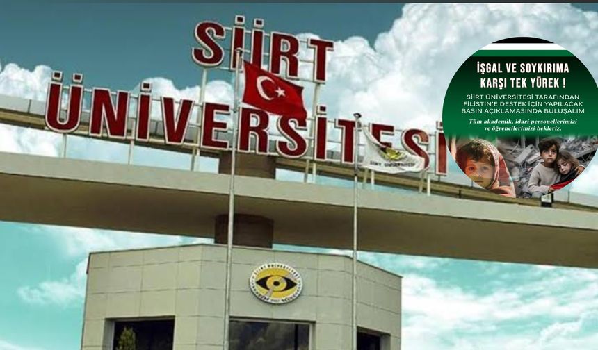 Siirt Üniversitesi, rektörlük veya üniversite girişi yerine İsrail'e karşı "yemekhane" önünde açıklama yapacak!
